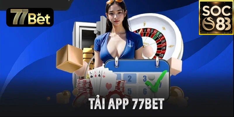 Tải app 77Bet